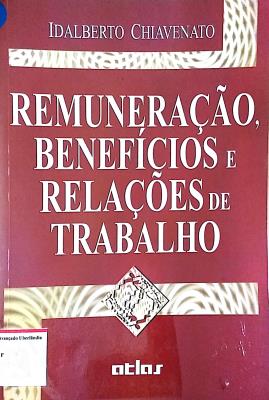Remuneração, benefícios e relações de trabalho