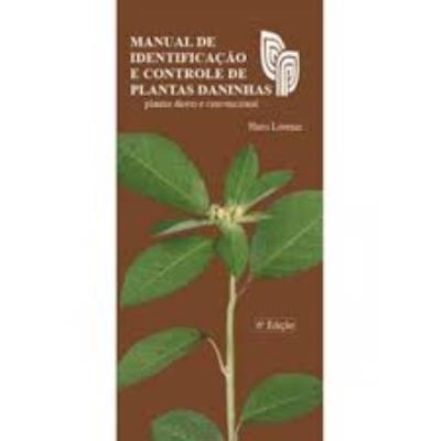 Manual de identificação e controle de plantas daninhas : plantio direto e convencional