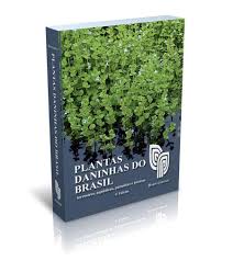 Plantas daninhas do Brasil : terrestres, aquáticas, parasitas e tóxicas