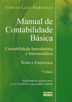 Manual de contabilidade básica : contabilidade introdutória e intermediária texto e exercícios