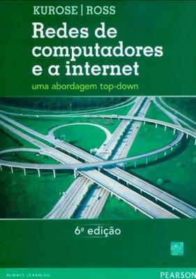 Redes de computadores e a Internet : uma abordagem top-down