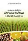 Adubação orgânica : compostos orgânicos e biofertilizantes