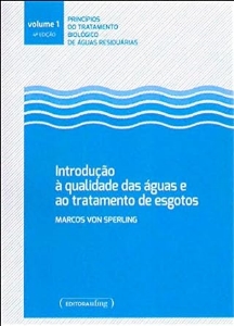 Introdução à qualidade das águas e ao tratamento de esgotos [Impresso] : volume 1