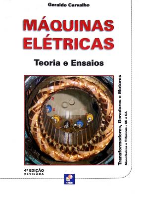 Máquinas elétricas : teoria e ensaios