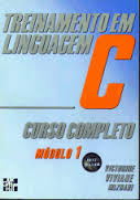 Treinamento em linguagem C : curso completo : módulo 1