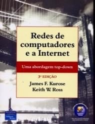 Redes de computadores e a internet : uma abordagem top-down