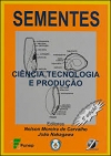 Sementes [Impresso] : ciência, tecnologia e produção