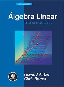 Álgebra linear [Impresso] : com aplicações