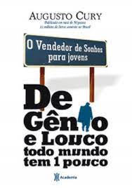 De gênio e louco todo mundo tem um pouco