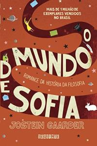 O mundo de Sofia : romance da história da filosofia