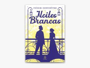Noites brancas : romance sentimental (das recordações de um sonhador)