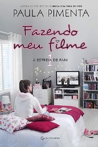 Fazendo meu filme : 1 : a estreia de Fani