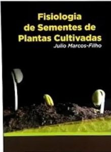 Fisiologia de sementes de plantas cultivadas [Impresso]
