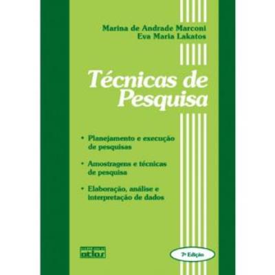 Técnicas de pesquisa : planejamento e execução de pesquisas, amostragens e técnicas de pesquisa, elaboração, análise e interpretação de dados