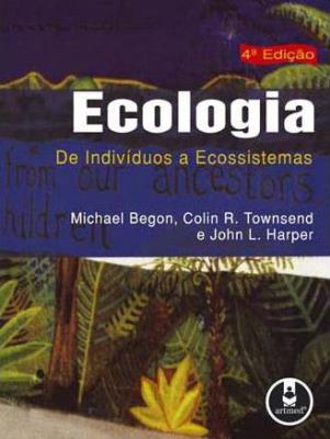 Ecologia : de indivíduos a ecossistemas