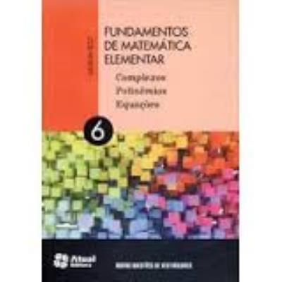 Fundamentos de matemática elementar : complexos, polinômios, equações